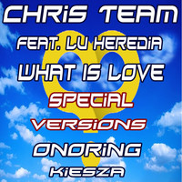 Chris Team - What Is Love (Special Versions: Honoring Kiesza)
