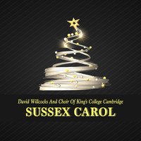 David Willcocks And Choir Of King's College Cambridge - Sussex Carol