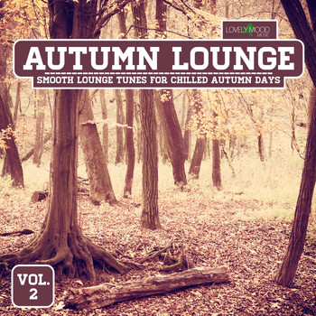 Various Artists - Autumn Lounge, Vol. 2 - Smooth Lounge Tunes for Chilled Autumn Days