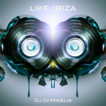 DJ Di Mikelis - Like Ibiza