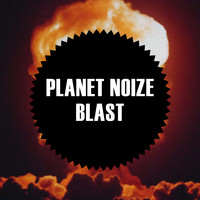 Planet Noize - Blast