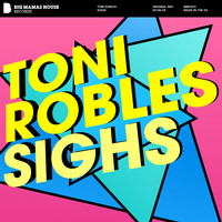 Toni Robles - Sighs