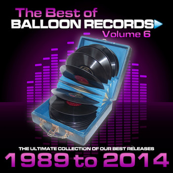 Various Artists - Best of Balloon Records, Vol. 6 (The Ultimate Collection of Our Best Releases, 1989 to 2014 [Explicit])