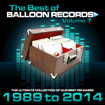 Various Artists - Best of Balloon Records, Vol. 7 (The Ultimate Collection of Our Best Releases, 1989 to 2014)