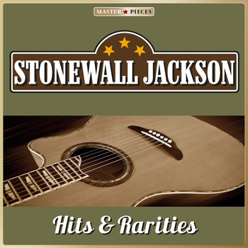 Stonewall Jackson - Masterpieces Presents Stonewall Jackson: Hits & Rarities