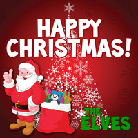 The Elves - Happy Christmas!