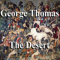 George Thomas - The Desert