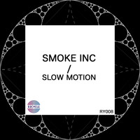 Smoke Inc - Slow Motion