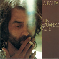 Luis Eduardo Aute - Albanta (Remasterizado)