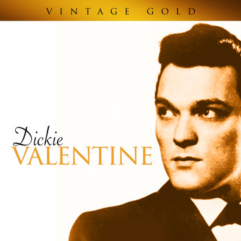 Dickie Valentine - Vintage Gold