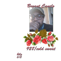 Bryant Canelo - 928 / Cold Sweat