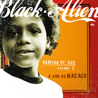 Black Alien - Babylon By Gus Vol. 1 - o Ano do Macaco