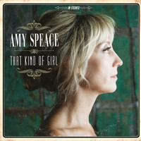 Amy Speace - That Kind of Girl