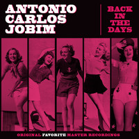 Antonio Carlos Jobim - Back In The Days