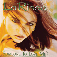 La Rissa - Someone to Love Me - Single