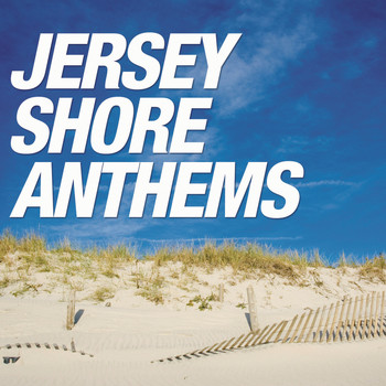 Various Artists - Jersey Shore Anthems