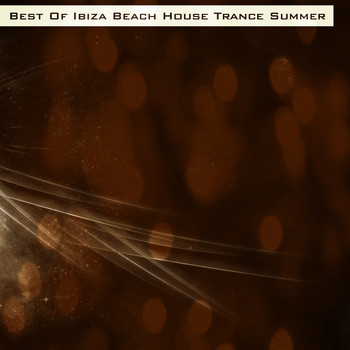 Various Artists - Best of Ibiza Beach House Trance Summer (151 Top Dance Hits Exclusive Extended for DJ Club [Explicit])