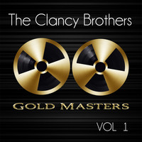 The Clancy Brothers - Gold Masters: The Clancy Brothers, Vol. 1