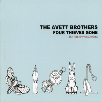 The Avett Brothers - Four Thieves Gone - The Robbinsville Sessions