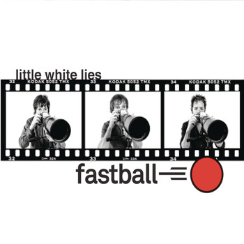 Fastball - Little White Lies