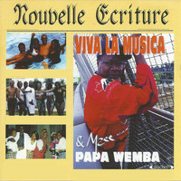Papa Wemba, Viva La Musica, Mzee - Nouvelle Ecriture