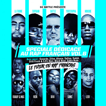 Dj Battle - Spéciale dédicace au rap français, Vol. 6 (Le futur du rap français)