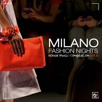 Various Artists - Milano Fashion Nights, Vol. 3 (House Music Compilation)