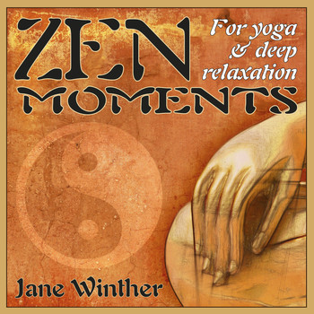 Jane Winther - Zen Moments for Yoga and Deep Relaxation