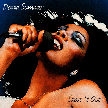 Donna Summer - Shout It Out