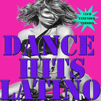 Various Artists - Dance Hits Latino (Club Extended Version)