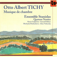 Ensemble Stanislas - Otto Albert Tichy: Musique de chambre