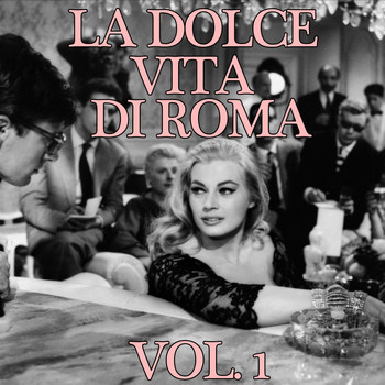 Various Artists - La Dolce Vita di Roma, Vol. 1