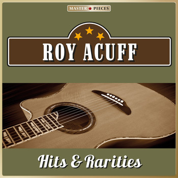 Roy Acuff - Masterpieces Presents Roy Acuff, Hits & Rarities (25 Country Songs)