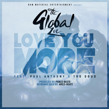 Paul Anthony - Love You More (feat. Paul Anthony & Tro Dous)
