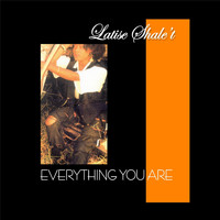 Latise Shale't - Everything You Are