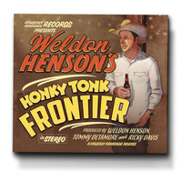 Weldon Henson - Honky Tonk Frontier