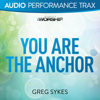 Greg Sykes - You Are the Anchor (Audio Performance Trax)