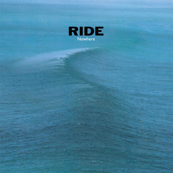 Ride - Nowhere (Remastered)
