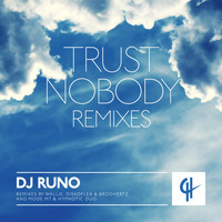 Dj Runo - Trust Nobody (Remixes)
