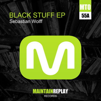 Sebastian Wolff - Black Stuff EP
