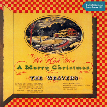 The Weavers - We Wish You a Merry Christmas (Original Album Plus Bonus Tracks 1951)