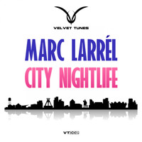 Marc Larrel - City Nightlife