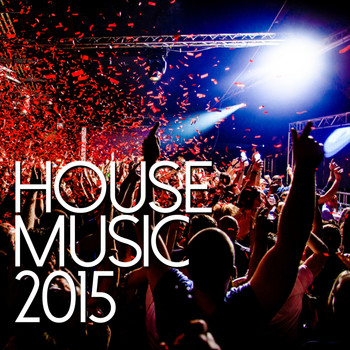 Various Artists - House Music 2015 (Deluxe Edition)