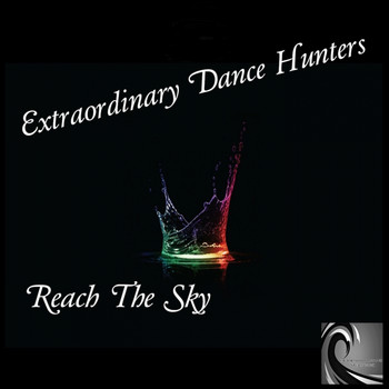 Extraordinary Dance Hunters - Reach The Sky