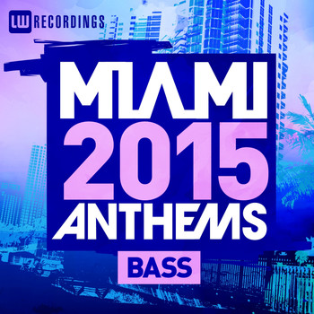 Various Artists - Miami 2015 Anthems: Bass