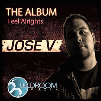 Jose V - The Album Feel Alrights