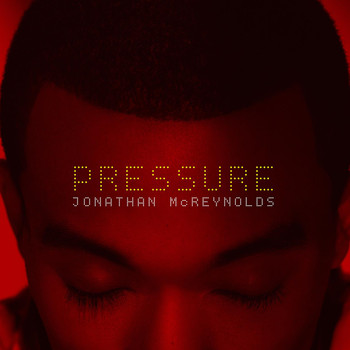 Jonathan McReynolds - Pressure - Single