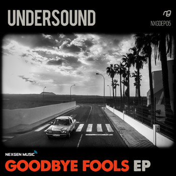 Undersound (UK) - Goodbye Fools EP
