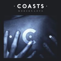 Coasts - Modern Love (Remixes)