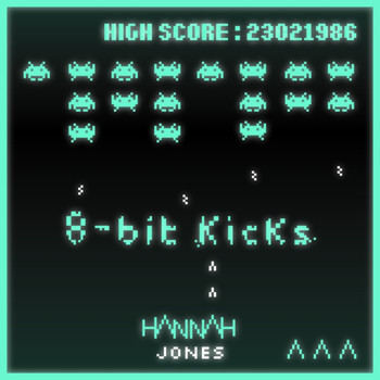 Hannah Jones - 8 Bit Kicks
